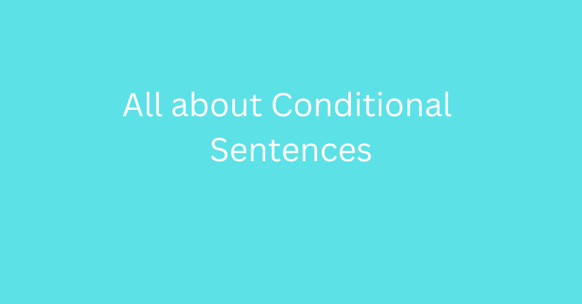 all-about-conditional-sentences-example-of-conditional-sentences