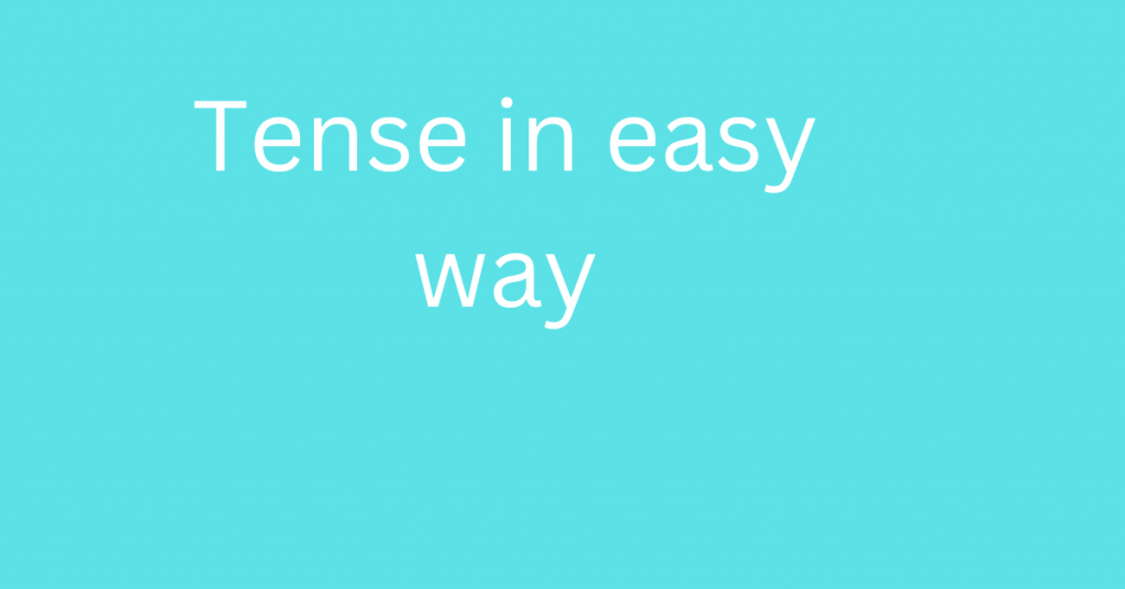 tenses in easy way