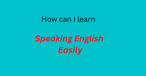 learn speaking english easily