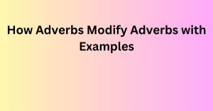 how adverb modify adverb