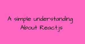 explanation about react js