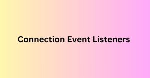 connection event listeners